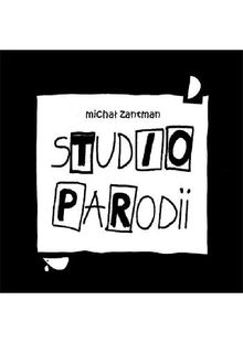 Studio Parodii.  Micha? Zantman