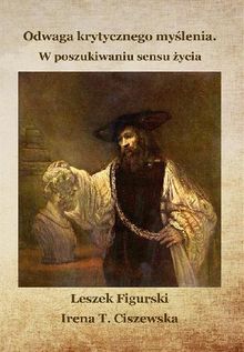 Odwaga krytycznego my?lenia.  Leszek Figurski