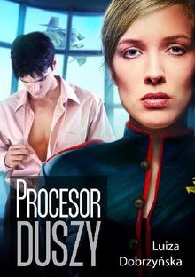 Procesor duszy.  Luiza Dobrzy?ska