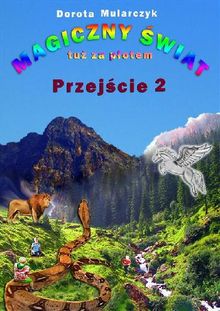 Magiczny ?wiat tu? za p?otem 2.  Dorota Mularczyk