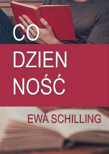 Codzienno??.  Ewa Schilling