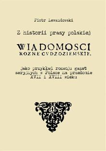 Z historii prasy polskiej.  Piotr Lewandowski