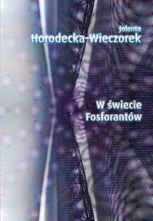 W ?wiecie Fosforantw.  Jolanta Horodecka-Wieczorek 