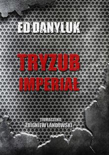 Tryzub Imperia?.  Ed Danyluk