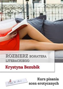 Rozbierz bohatera literackiego.  Krystyna Bezubik