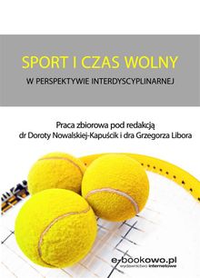 Sport i czas wolny w perspektywie interdyscyplinarnej.  Grzegorz Libor