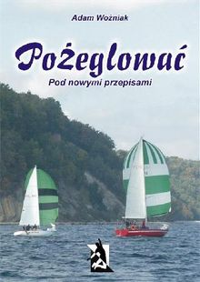 Po?eglowa? (pod nowymi przepisami).  Adam Wo?niak