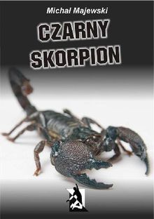 Czarny skorpion.  Micha? Majewski