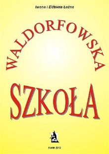 Szko?a waldorfowska.  El?bieta i Iwona ?o?ne