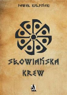 S?owia?ska krew.  Pawe? Kulpi?ski