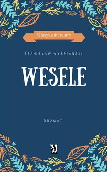 Wesele.  Stanis?aw Wyspia?ski