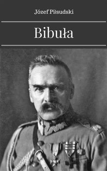 Bibu?a.  Jzef Pi?sudski