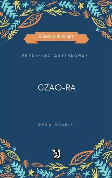 Czao-Ra.  Ferdynand Ossendowski