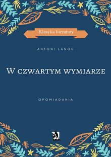 W czwartym wymiarze.  Antoni Lange