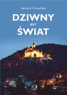 Dziwny jest ?wiat.  Barbara Wrzesi?ska