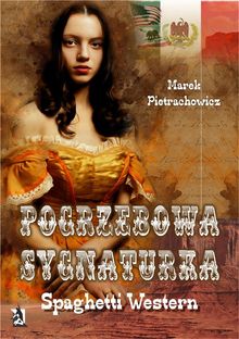 Pogrzebowa sygnaturka. Spaghetti Western.  Marek Pietrachowicz