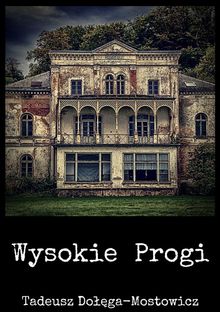 Wysokie Progi.  Tadeusz Do??ga-Mostowicz