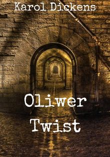 Oliwer Twist.  Karol Dickens