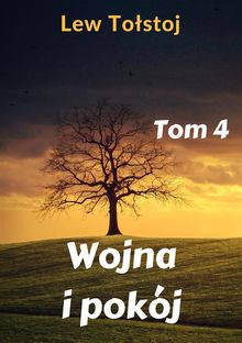 Wojna i pokj. Tom 4.  Lew To?stoj