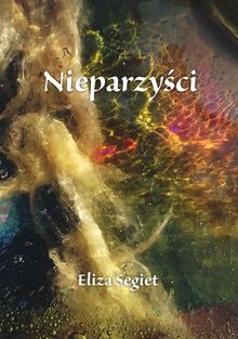 Nieparzy?ci.  Eliza Segiet