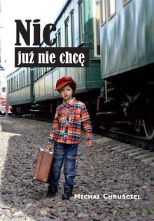 Nic ju? nie chc?.  Micha? Chru?ciel