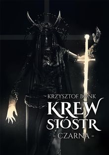 Krew sistr. Czarna.  Krzysztof Bonk