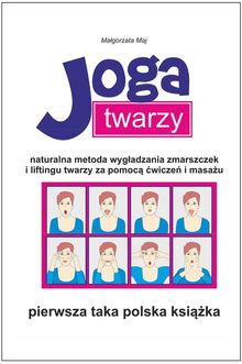 Joga twarzy.  Ma?gorzata Maj