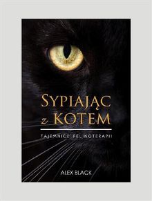 Sypiaj?c z kotem.  Alex Black