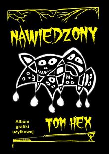 Nawiedzony.  Tom Hex