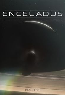 Enceladus.  Maks Dieter