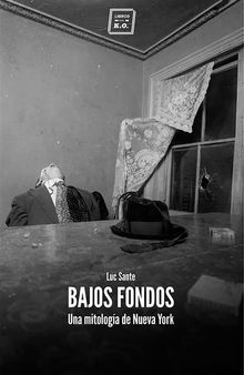 Bajos fondos.  Luc Sante