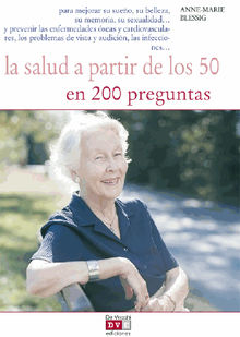 La salud a partir de los 50 en 200 preguntas.  Marie Blessing