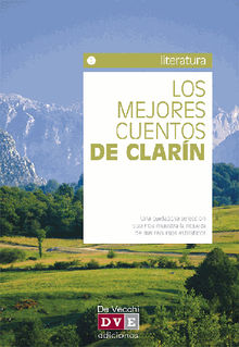 Los mejores cuentos de Clarn.  LEOPOLDO ALAS CLARIN