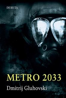 Metro 2033.  Dmitrij Gluhovski
