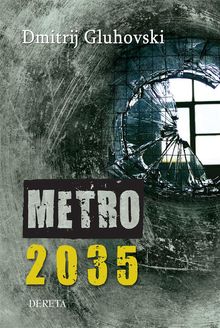 Metro 2035.  Dmitrij Gluhovski