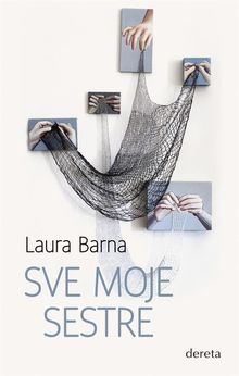 Sve moje sestre.  Laura Barna