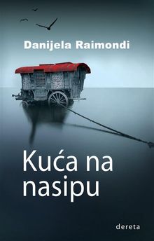 Ku?a na nasipu.  Daniela Raimondi