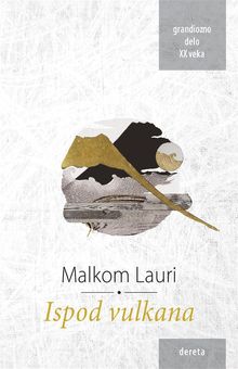 Ispod vulkana.  Malcolm Lowry