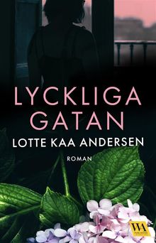 Lyckliga gatan.  Helena  Stedman