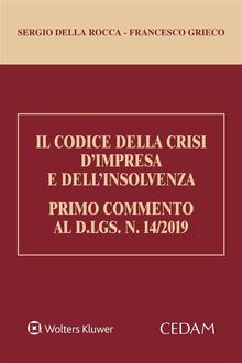 Il codice della crisi d'impresa. primo commento al d.lgs. n. 14/2019 .  SERGIO DELLA ROCCA 