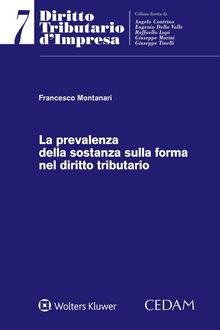 La prevalenza della sostanza sulla forma nel diritto tributario .  FRANCESCO MONTANARI