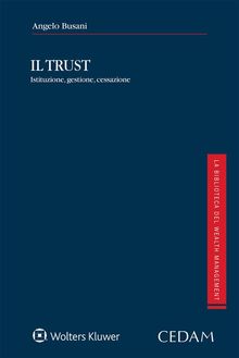 Il trust.  Angelo Busani