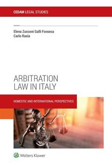 Arbitration Law in Italy. Domestic and international perspectives.  ELENA ZUCCONI