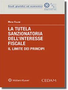 La tutela sanzionatoria dell'interesse fiscale. Il limite dei principi.  MARIA VILLANI