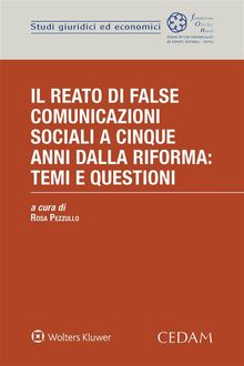 Il reato di false comunicazioni sociali a cinque anni dalla riforma: temi e questioni.  Rosa Pezzullo