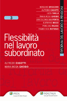 Flessibilit nel lavoro subordinato.  Maria Rosa Gheido