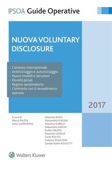 Nuova voluntary disclosure.  A cura di Marco Piazza e Carlo Garbarino