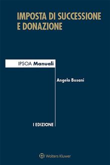 Imposta di successione e donazione.  Angelo Busani