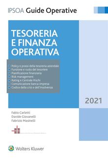 Tesoreria e finanza operativa.  Davide Giovanelli e Fabrizio Masinelli Fabio Carletti