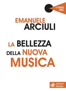 La bellezza della nuova musica.  Emanuele Arciuli